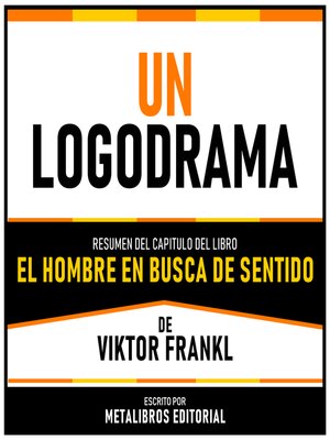 cover image of Un Logodrama--Resumen Del Capitulo Del Libro El Hombre En Busca De Sentido De Viktor Frankl